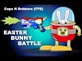 2017 Easter Bunny Battle Cops N Robbers (fps) Mine Mini Game fan vid