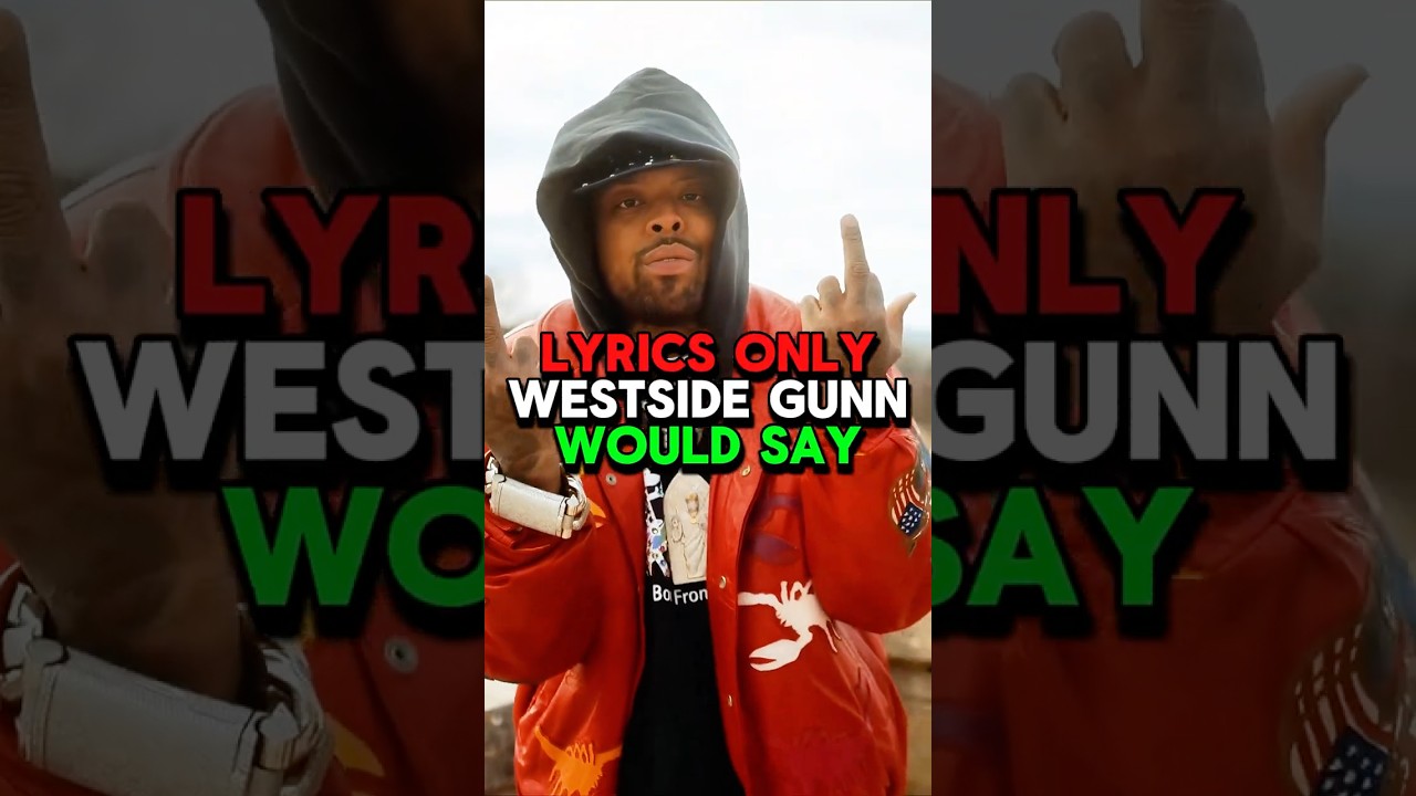 Lyrics Only Westside Gunn Would Say