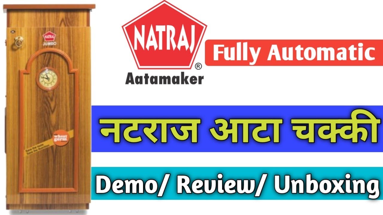 Natraj Fully Automatic Aata Chakki Demo  | how to use atta chakki at home | In hindi 2021 |