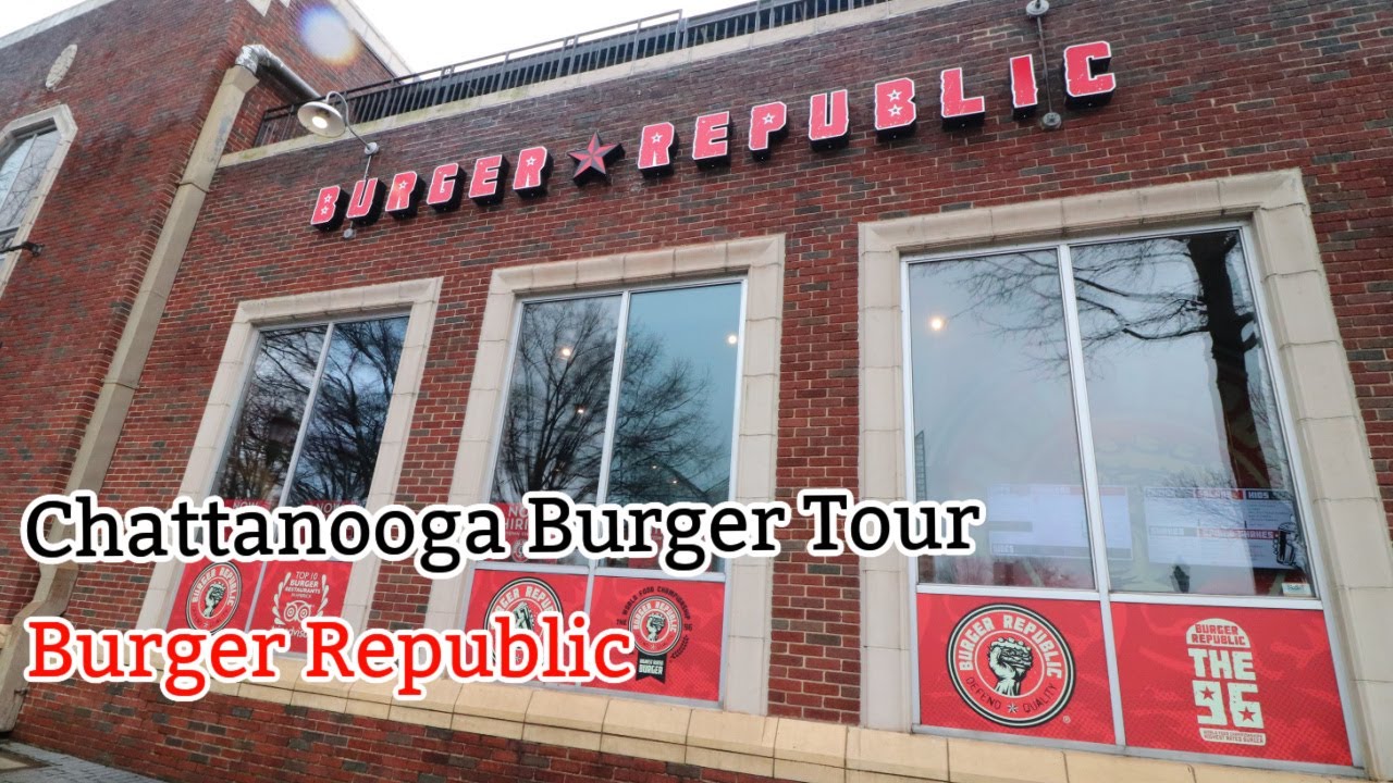 Chattanooga Burger Tour | Burger Republic
