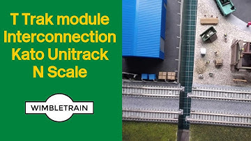 N Scale T Trak module Interconnection using Kato Unitrack