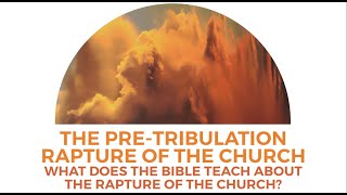 The Pre-Tribulation Rapture of the Church by Cornerstone Conferences 2,841 views 3 years ago 1 hour