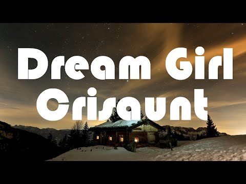 Crisaunt-Dream Girl Lyrics