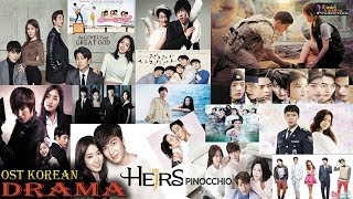 OST Korean Drama The Best 2017 - Sountrack Korean Popular Drama Sad Make you cry