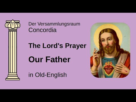 Our Father (Altenglisch) // The Lord's Prayer