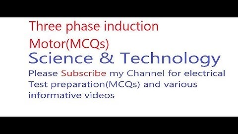 Three phase induction motor MCQs