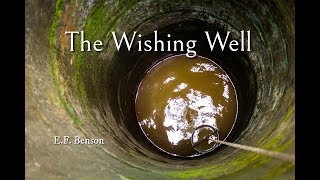 The Wishing Well - E. F. Benson
