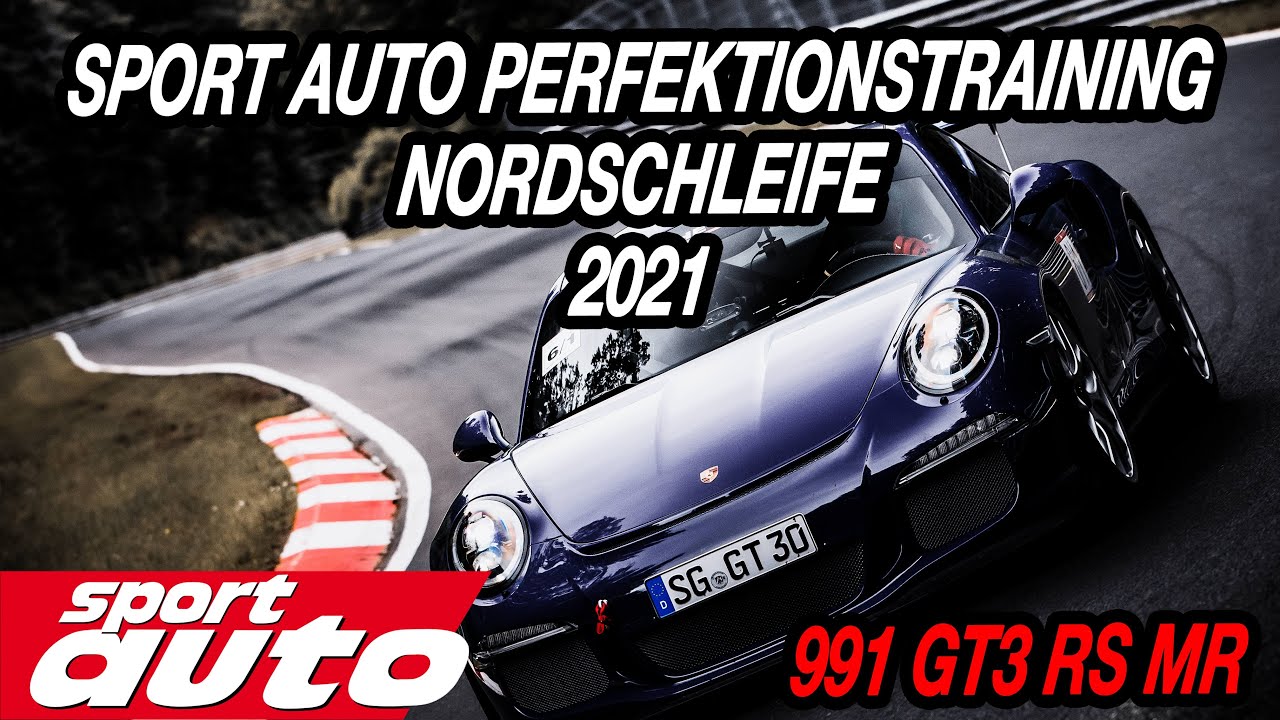 Porsche 991 GT3 RS MR Sport Auto Perfektionstraining Nordschleife