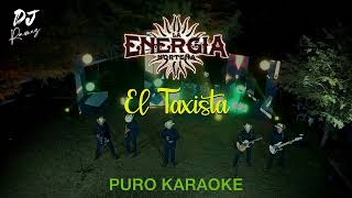 El Taxista-La Energia Norteña-Karaoke 🔥🔥 ✨2023✨