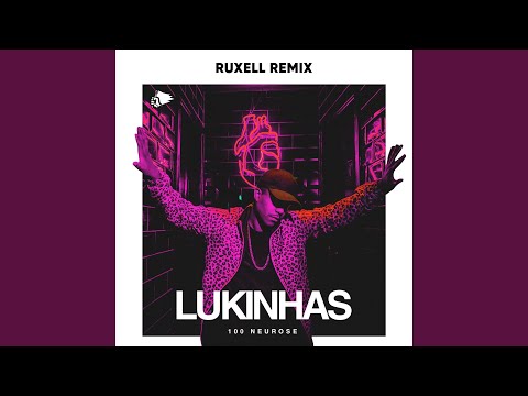 100 Neurose (Ruxell Remix)