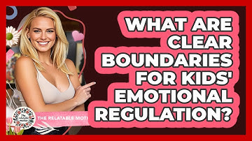 What Are Clear Boundaries For Kids