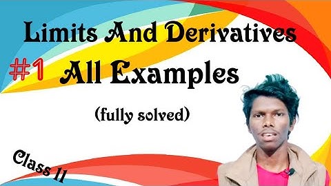 Examples (fully solved) || Limits and Derivatives || Class 11 || #1