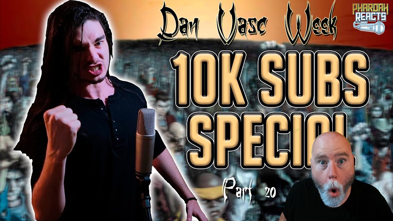 Pharaoh Reacts: Dan Vasc Week Part 20 - Ten Thousand Fist