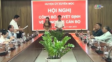 Huyện Xuyên Mộc công bố quyết định bổ nhiệm chức danh lãnh đạo | BRTgo