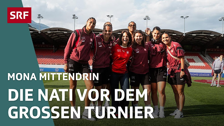Schweizer Frauen-Nati vor der EM – Mit Hoffnung ins Turnier des Lebens | Mona mittendrin 2025 | SRF