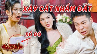 PHỤNG TỶ - Tập 11: XÂY CẤT NHẦM ĐẤT | GHIỀN MÌ GÕ