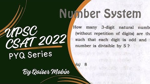 How many 3-digit natural numbers | Number System | UPSC CSAT PYQ SERIES 2022 | CSAT Full Course