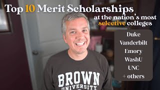 Earn Top Merit Scholarships At Highly Selective Colleges
