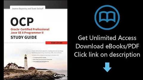 OCP: Oracle Certified Professional Java SE 8 Programmer II Study Guide: Exam 1Z0-809