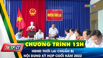 HĐND Thới Lai chuẩn bị nội dung kỳ họp cuối năm 2022 | Cần Thơ TV