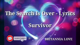 The Search Is Over - Survivor (Lyrics) 🎵