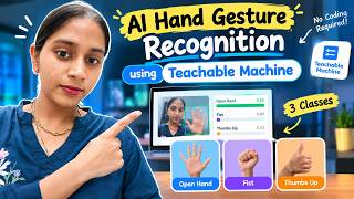AI Hand Gesture Recognition Using Teachable Machine 🤯 | Open Hand, Fist & Thumbs Up