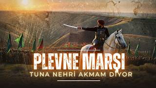 Plevne Marşı - Tuna Nehri Akmam Diyor