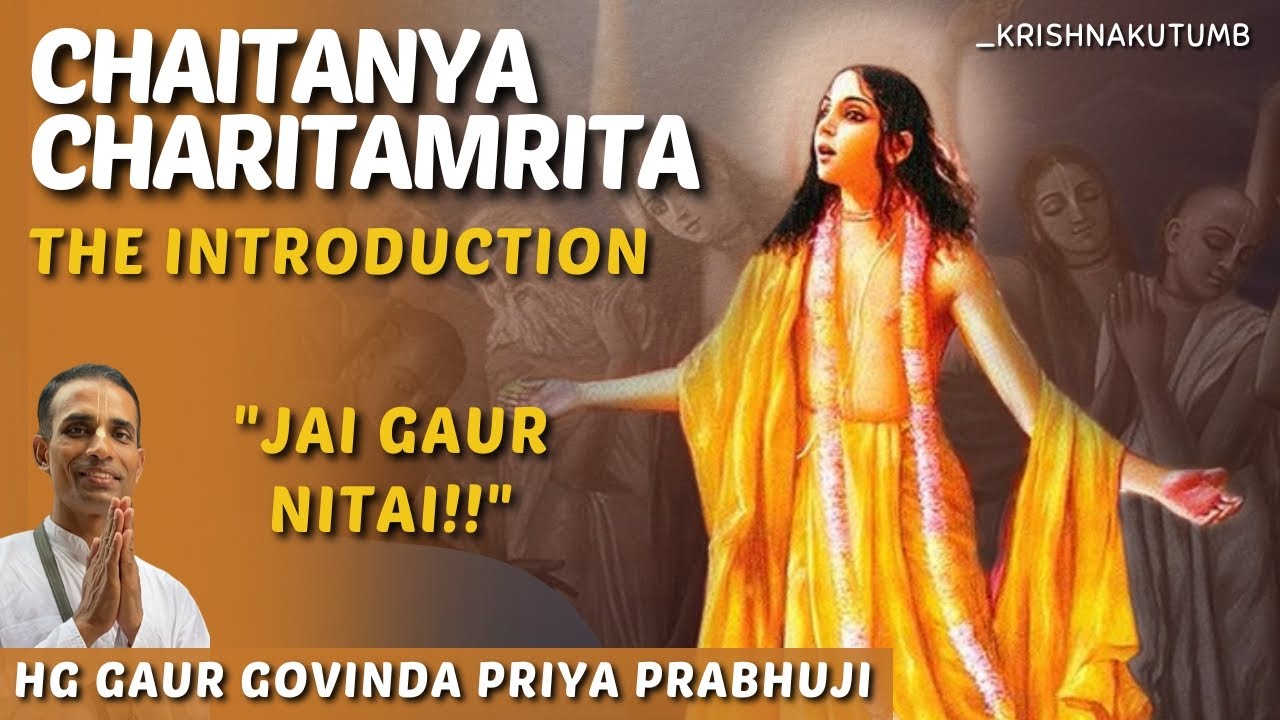 1. Chaitanya Charitamrita Series - Introduction By HG Gaur Govinda Priya Prabhuji 