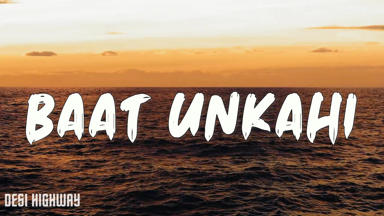 LYRICS Kaavish   Baat Unkahi feat Samra Khan