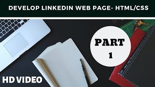 Develop Linkedin web page page using html and css - Part 1
