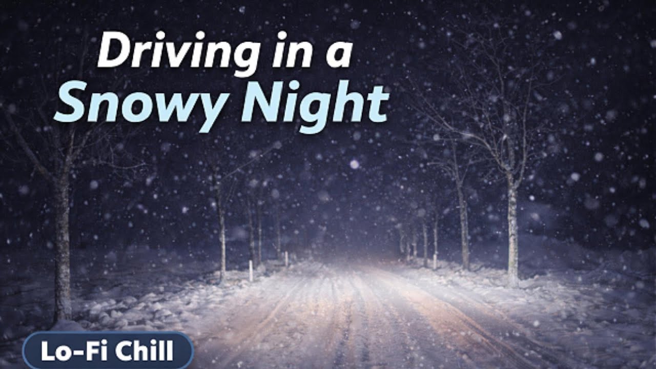 Driving Through a Snowstorm at Night | Lo-Fi Chill for Focus