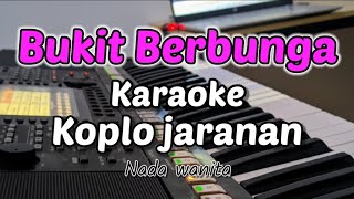 Bukit Berbunga  Karaoke Koplo Version  Nada Cewek 