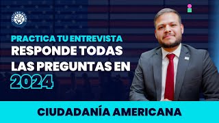 Ciudadanía americana 2024  Cómo responder todas las preguntas de la entrevista