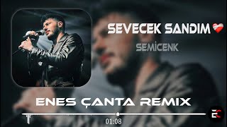 Semicenk - Sevecek Sandım (Enes Çanta Remix) Seni De Candan Bilip Sevecek Sandım