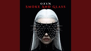 Smoke and Glass
