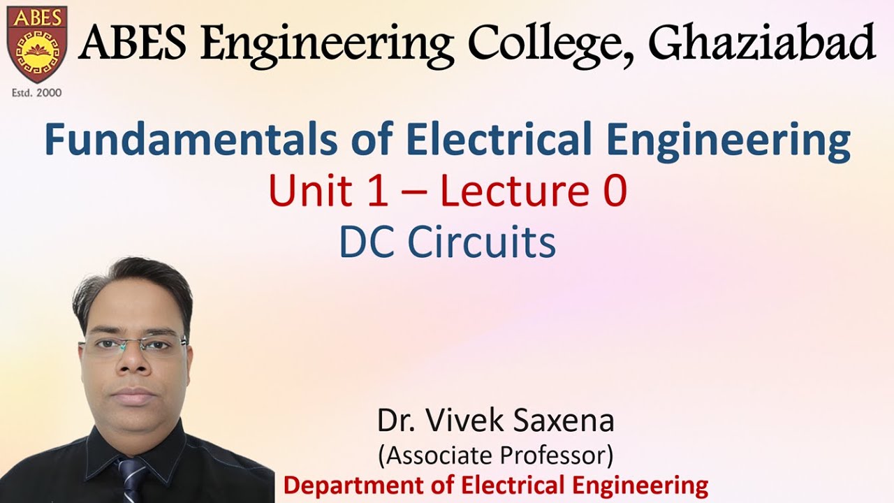 Lecture 0 (Unit 1) || DC Circuits || Fundamental of Electrical Engineering