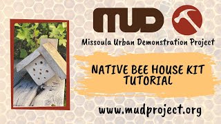 MUD DIY Native Bee House Kit Video