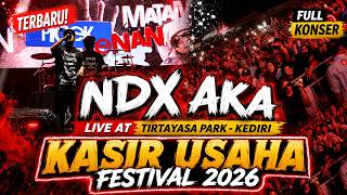 TERBARU FULL KONSER NDX AKA Live At Tirtayasa Park - Kediri | KASIR USAHA FESTIVAL 2026