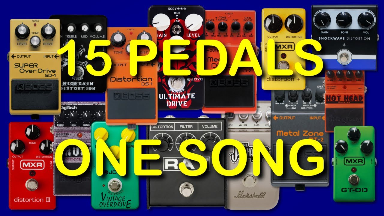 SHOOTOUT 15 DISTORTION PEDALS vs. ONE SONG YouTube