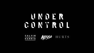 Calvin Harris & Alesso Ft. Hurts - Under Control (2013) (High Tone)