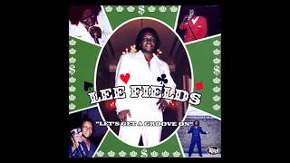 Lee Fields - Intro / Let&#39;s Get A Groove On