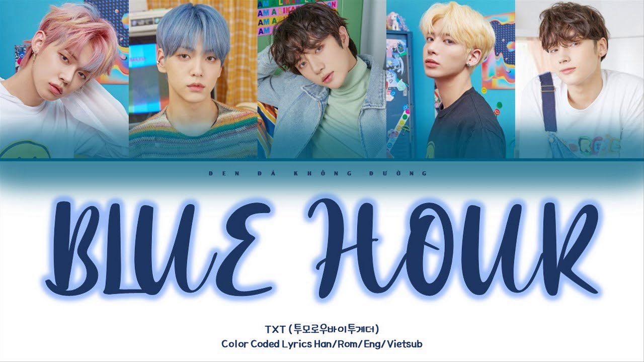TXT Blue Hour (Color Coded Lyrics Han/Rom/Eng/Vietsub) YouTube