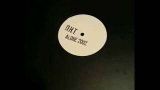 D.H.T. - Alone 2002 (Kid P. Mix)