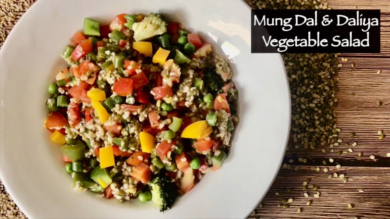 Mung Dal & Daliya Veg Salad | दलिया रेसिपी | Healthy Indian Vegetarian Lunch or Dinner Idea | Hindi