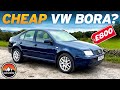 I BOUGHT A CHEAP VOLKSWAGEN BORA FOR £800!