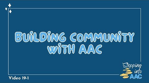 19-1: Building Community with AAC