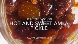 Hot And Sweet Amla Pickle Amla Instant Pickle Quick And Homemade Pickle