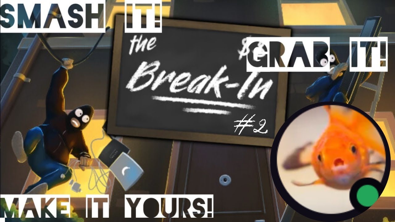 Ethicality, just like everything else, has gone out the window! | Break In w/ Falclorax!