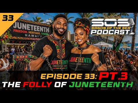 The FOLLY of Juneteenth PT. 3