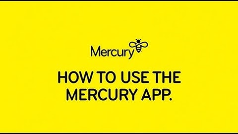 How to use the Mercury App